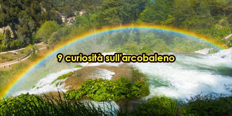 9 curiosità sull'arcobaleno