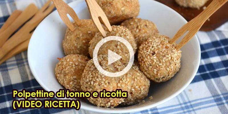 Polpettine di tonno e ricotta (VIDEO RICETTA)