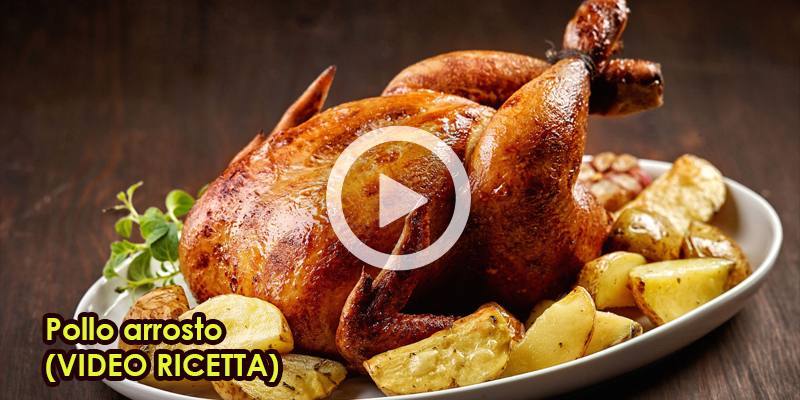 Pollo arrosto (VIDEO RICETTA)